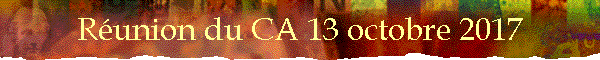 Runion du CA 13 octobre 2017