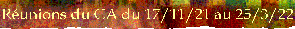 Runions du CA du 17/11/21 au 25/3/22
